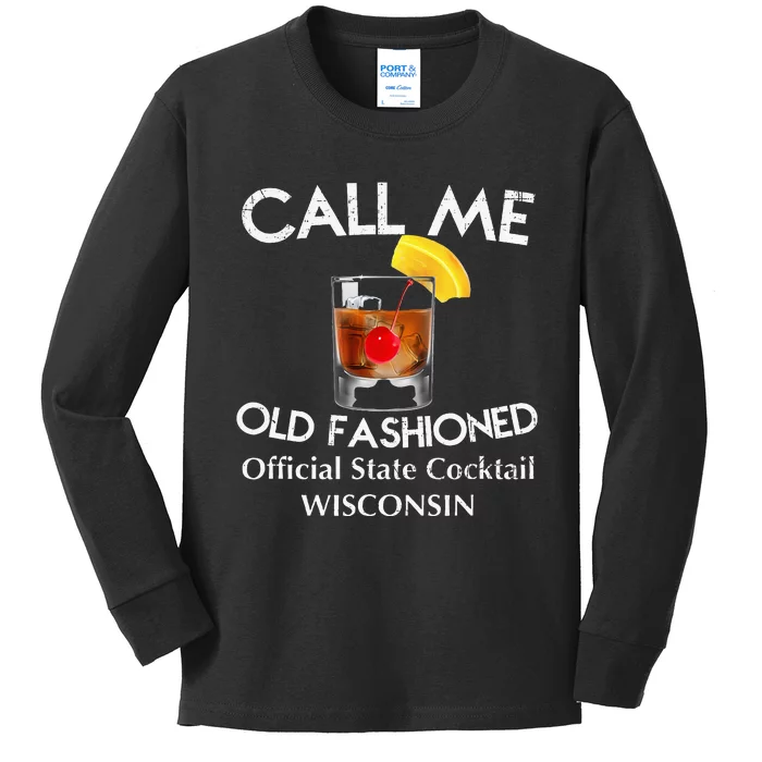 Call Me Old Fashioned Wisconsin State Cocktail Kids Long Sleeve Shirt