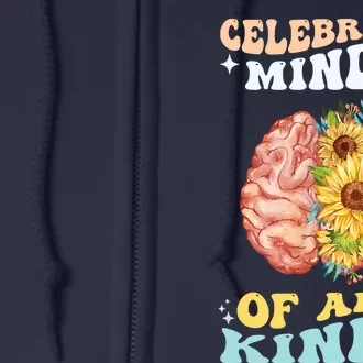 Celebrate Minds Of All Kinds Neurodiversity Autism Awareness Full Zip Hoodie