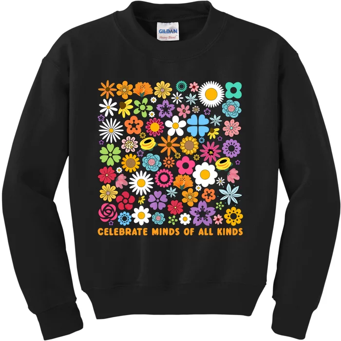 Celebrate Minds Of All Kinds Flowers Neurodiversity Autism Kids Sweatshirt