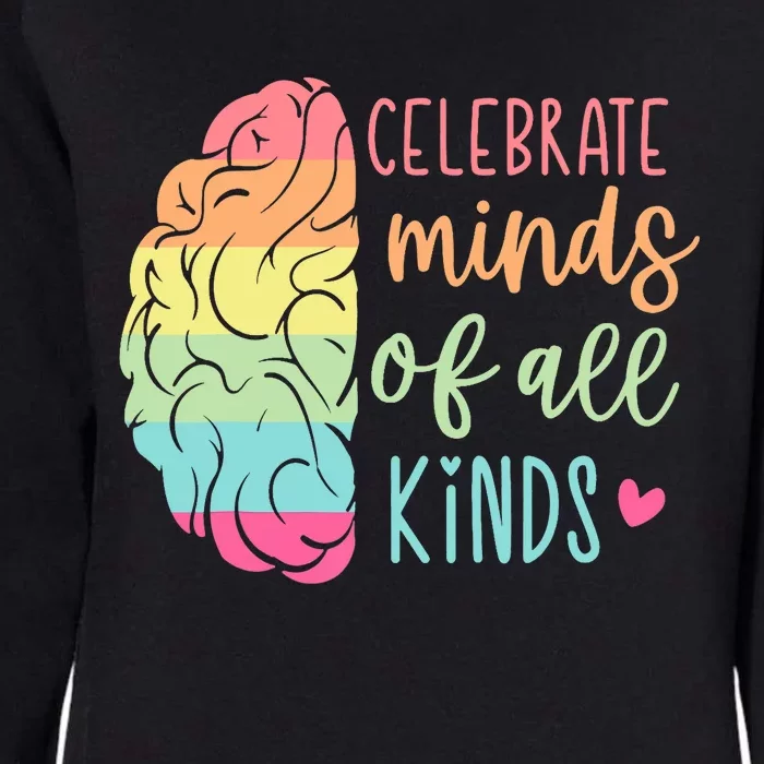 Celebrate Minds Of All Kinds Neurodiversity Autism Awareness Womens California Wash Sweatshirt