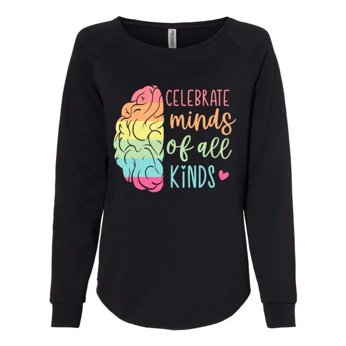 Celebrate Minds Of All Kinds Neurodiversity Autism Awareness Womens California Wash Sweatshirt