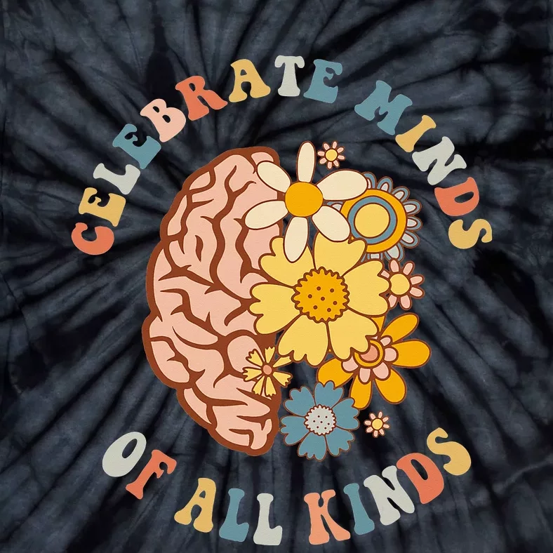 Celebrate Minds Of All Kinds Neurodiversity Autism Tie-Dye T-Shirt