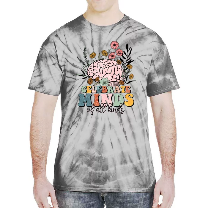 Celebrate Minds Of All Kinds Neurodiversity Autism Tie-Dye T-Shirt