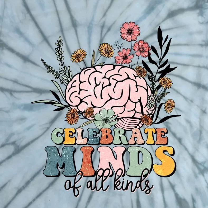 Celebrate Minds Of All Kinds Neurodiversity Autism Tie-Dye T-Shirt