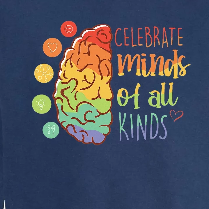 Celebrate Minds Of All Kinds Mental Health Matters Garment-Dyed Sweatshirt