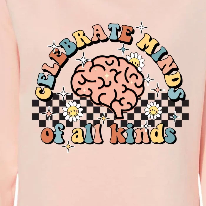 Celebrate Minds Of All Kinds Neurodiversity Autism Womens California Wash Sweatshirt