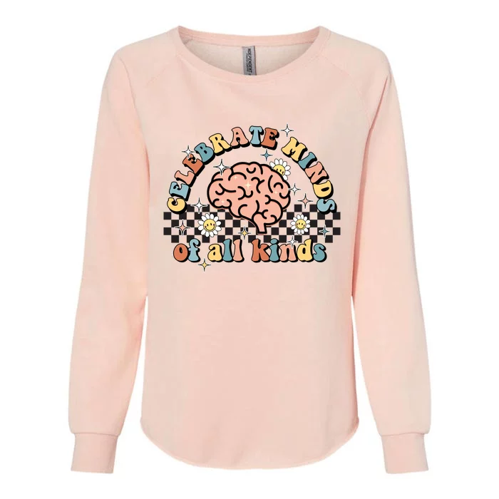 Celebrate Minds Of All Kinds Neurodiversity Autism Womens California Wash Sweatshirt