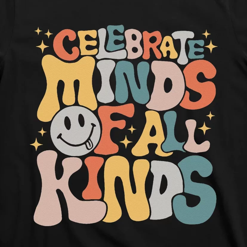 Celebrate Minds Of All Kinds Mental Health Autism Awareness T-Shirt