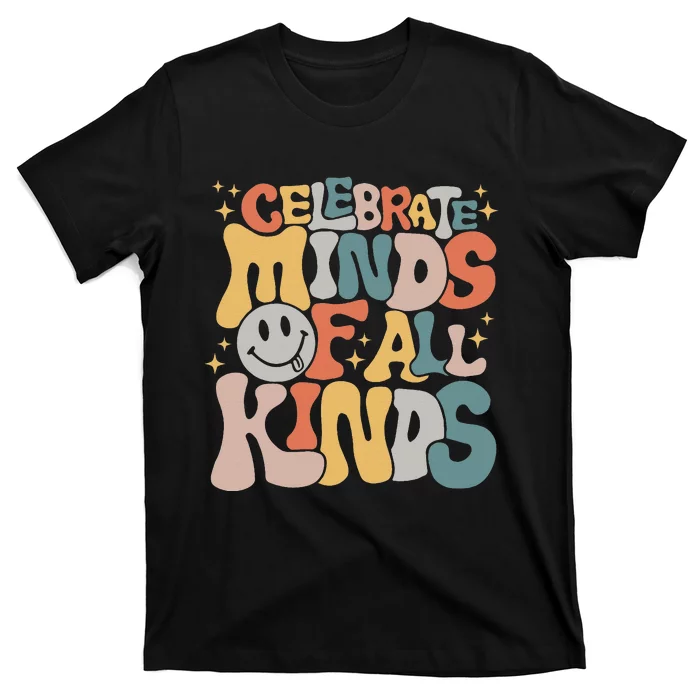 Celebrate Minds Of All Kinds Mental Health Autism Awareness T-Shirt