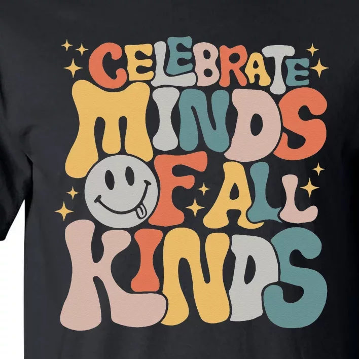 Celebrate Minds Of All Kinds Mental Health Autism Awareness Tall T-Shirt