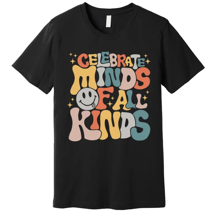 Celebrate Minds Of All Kinds Mental Health Autism Awareness Premium T-Shirt