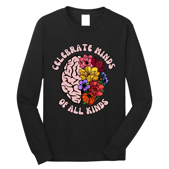 Celebrate Minds Of All Kinds Neurodiversity Long Sleeve Shirt