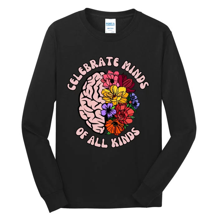 Celebrate Minds Of All Kinds Neurodiversity Tall Long Sleeve T-Shirt