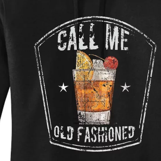 Call Me Old Fashioned Whiskey Cocktail Women's Pullover Hoodie