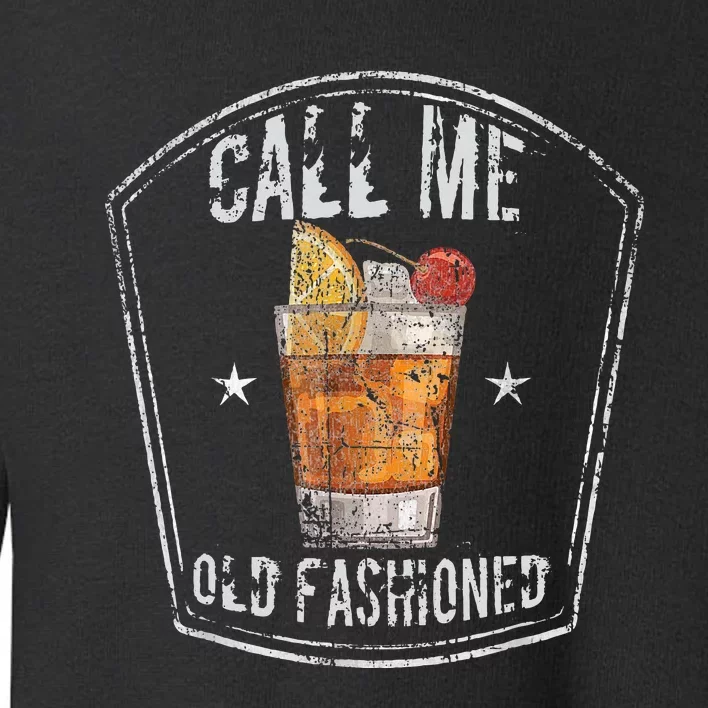 Call Me Old Fashioned Whiskey Cocktail Toddler Sweatshirt