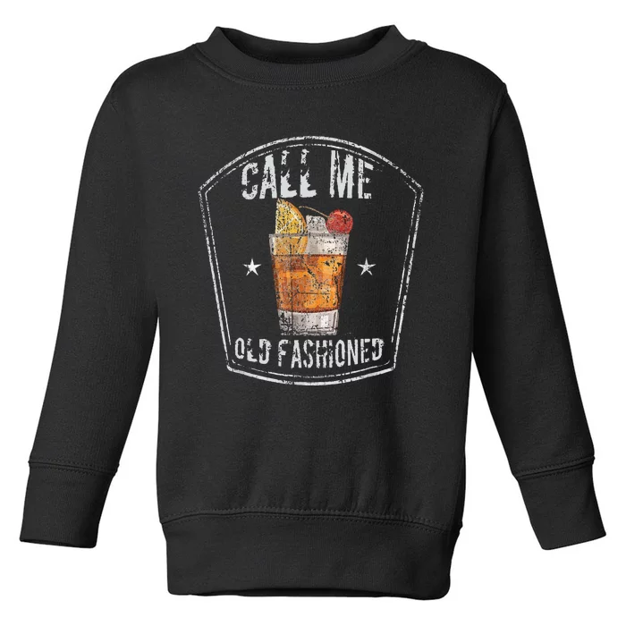 Call Me Old Fashioned Whiskey Cocktail Toddler Sweatshirt