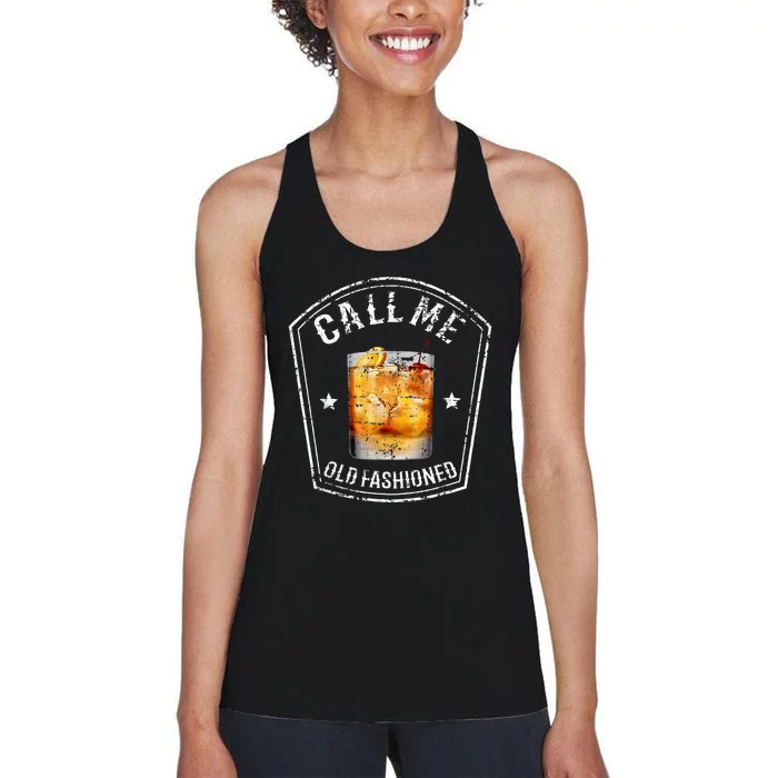 Call Me Old Fashioned Whiskey Funny Bourbon Women's Racerback Tank