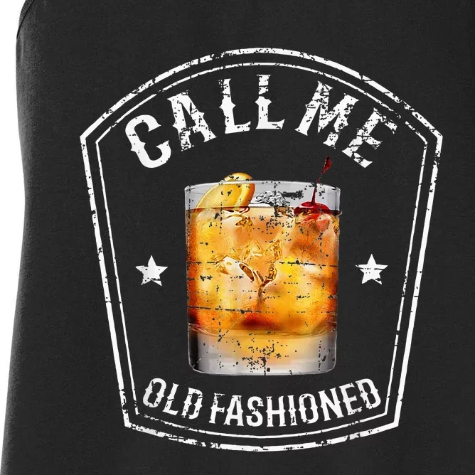 Call Me Old Fashioned Whiskey Funny Bourbon Women's Racerback Tank