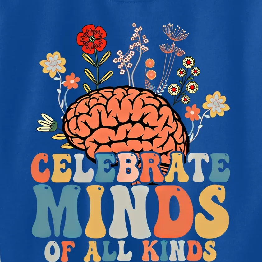 Celebrate Minds Of All Kinds Neurodiversity Autism Meaningful Gift Kids Sweatshirt