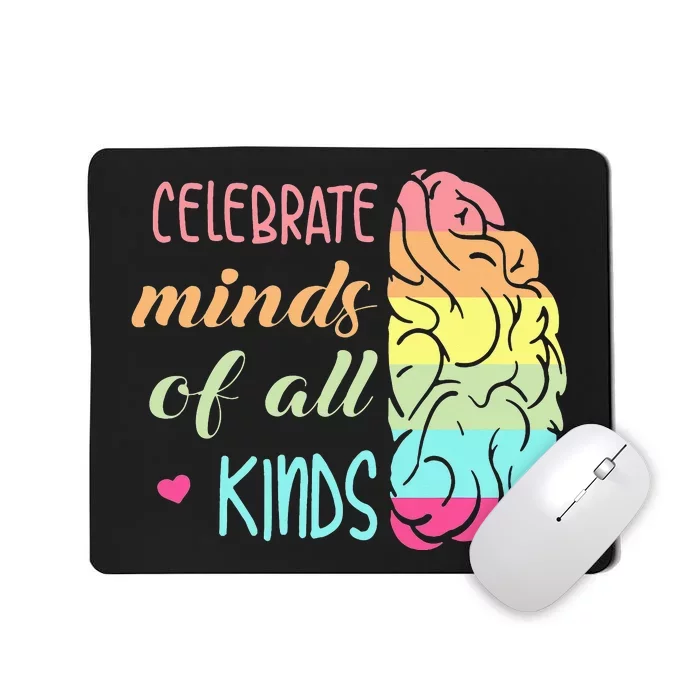 Celebrate Minds Of All Kinds Neurodiversity Autism Awareness Mousepad