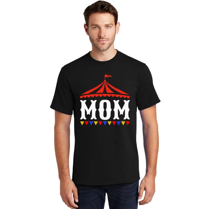 Circus Mom Of The Birthday Boy & Girl Carnival Tall T-Shirt