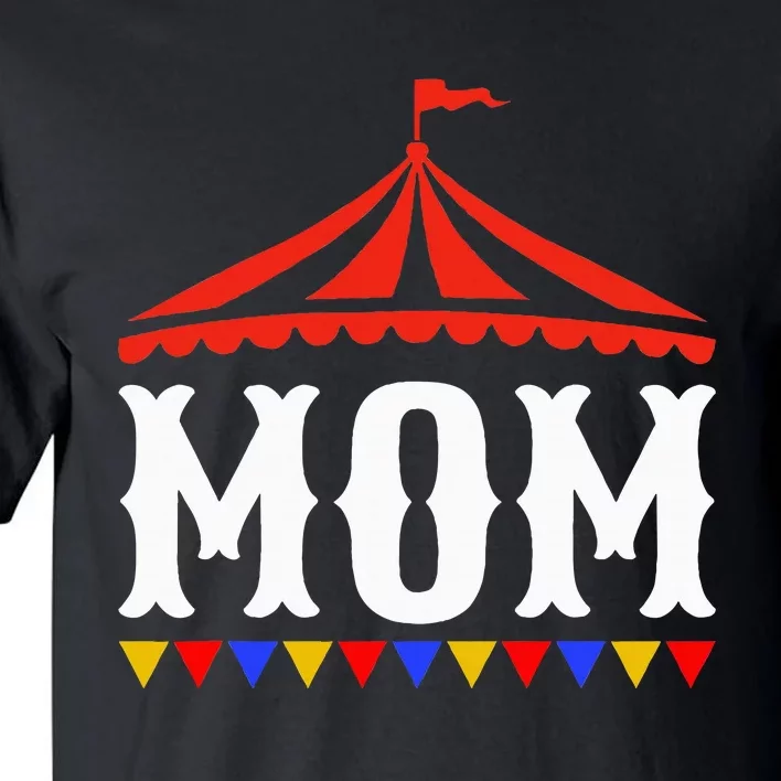 Circus Mom Of The Birthday Boy & Girl Carnival Tall T-Shirt