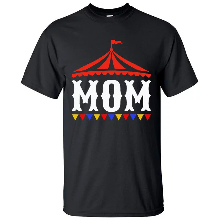 Circus Mom Of The Birthday Boy & Girl Carnival Tall T-Shirt