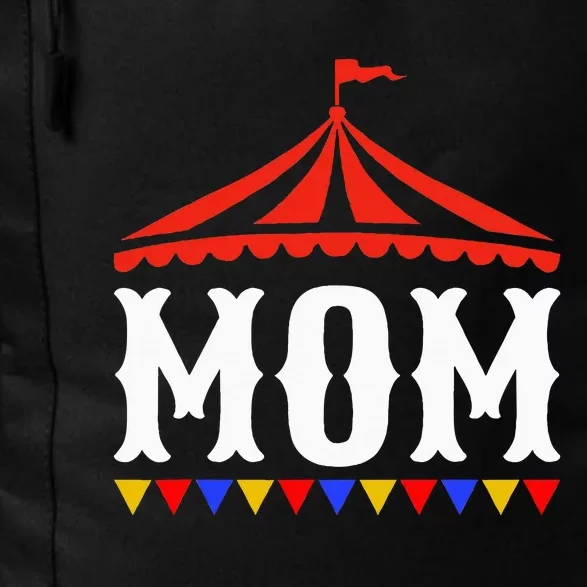 Circus Mom Of The Birthday Boy & Girl Carnival Daily Commute Backpack