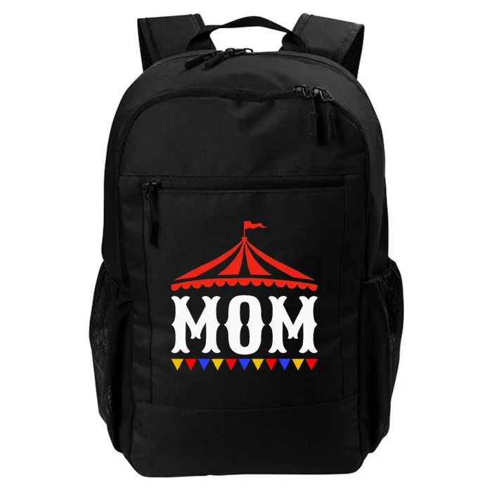 Circus Mom Of The Birthday Boy & Girl Carnival Daily Commute Backpack