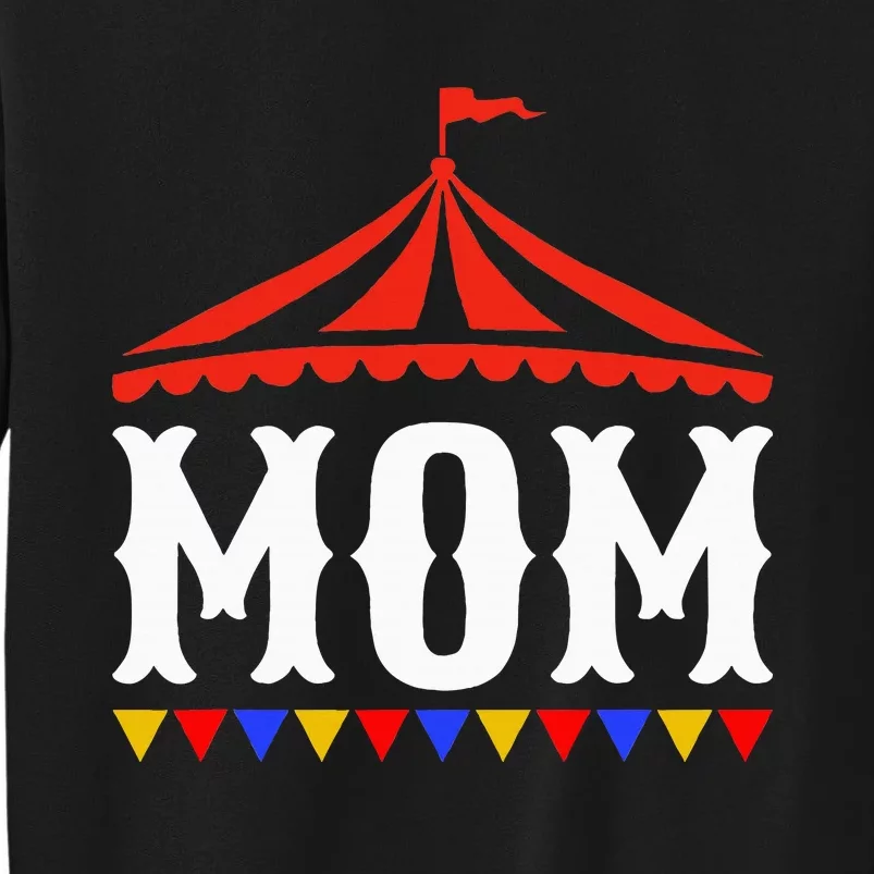 Circus Mom Of The Birthday Boy & Girl Carnival Tall Sweatshirt