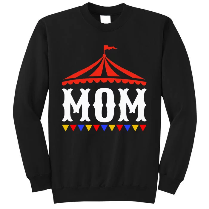 Circus Mom Of The Birthday Boy & Girl Carnival Tall Sweatshirt