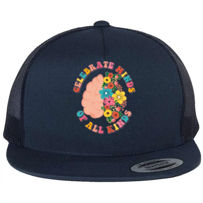 Celebrate Minds Of All Kinds Flowers Be Kind The Mind Flat Bill Trucker Hat