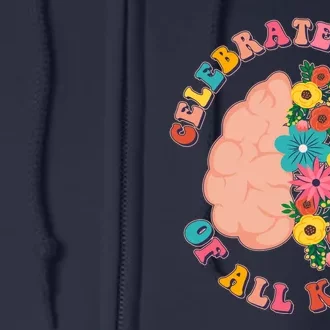 Celebrate Minds Of All Kinds Flowers Be Kind The Mind Full Zip Hoodie