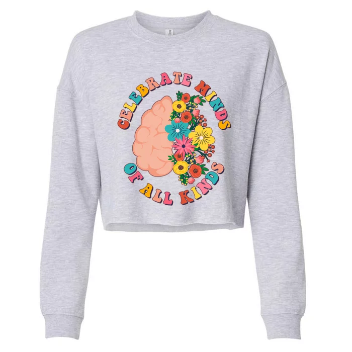 Celebrate Minds Of All Kinds Flowers Be Kind The Mind Cropped Pullover Crew