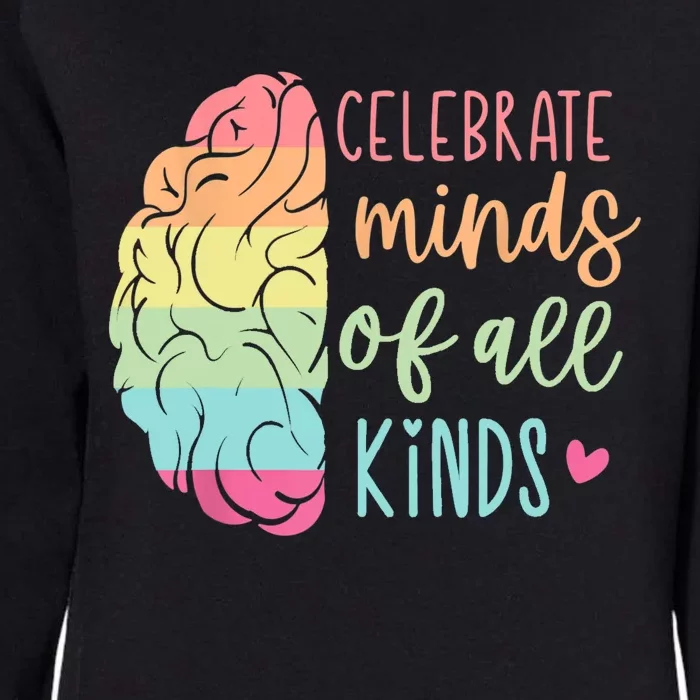 Celebrate Minds Of All Kinds Neurodiversity Autism Awareness Womens California Wash Sweatshirt