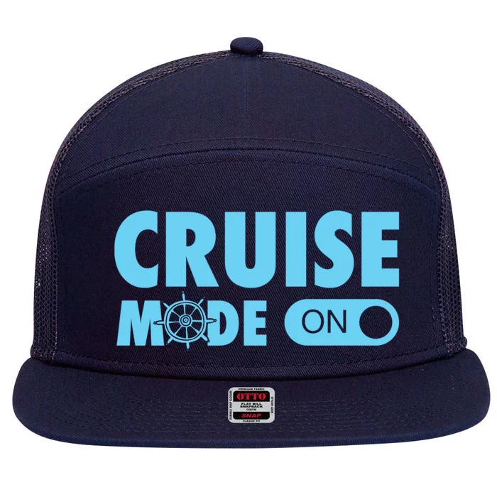 Cruise Mode On Cruise Ship Family Vacation On Button Gift 7 Panel Mesh Trucker Snapback Hat