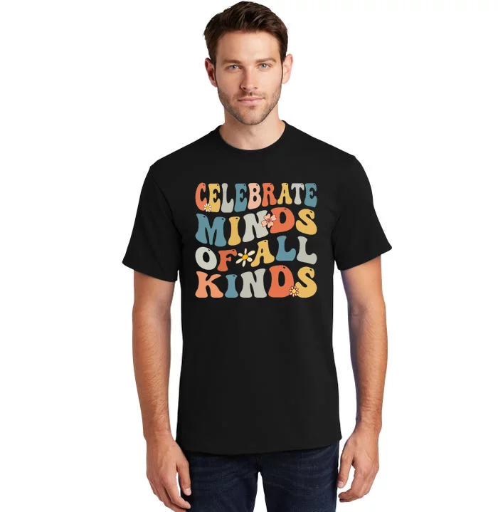 Celebrate Minds Of All Kinds Tall T-Shirt