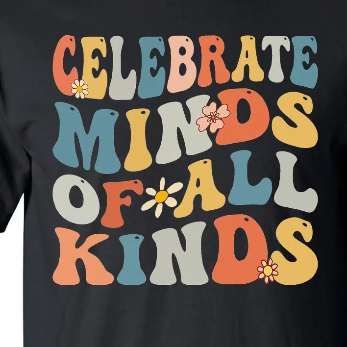 Celebrate Minds Of All Kinds Tall T-Shirt