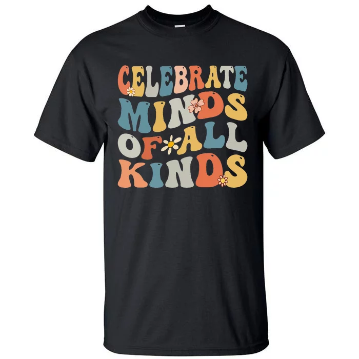 Celebrate Minds Of All Kinds Tall T-Shirt