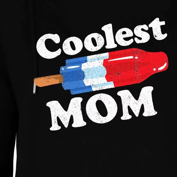 Coolest Mom Popsicle Funny Bomb Retro 80s Pop Mothers Gift Womens Funnel Neck Pullover Hood