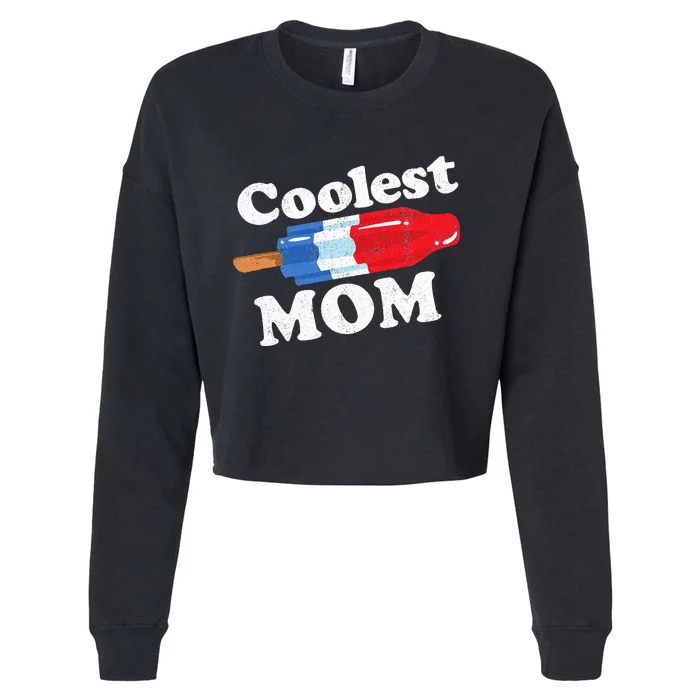 Coolest Mom Popsicle Funny Bomb Retro 80s Pop Mothers Gift Cropped Pullover Crew