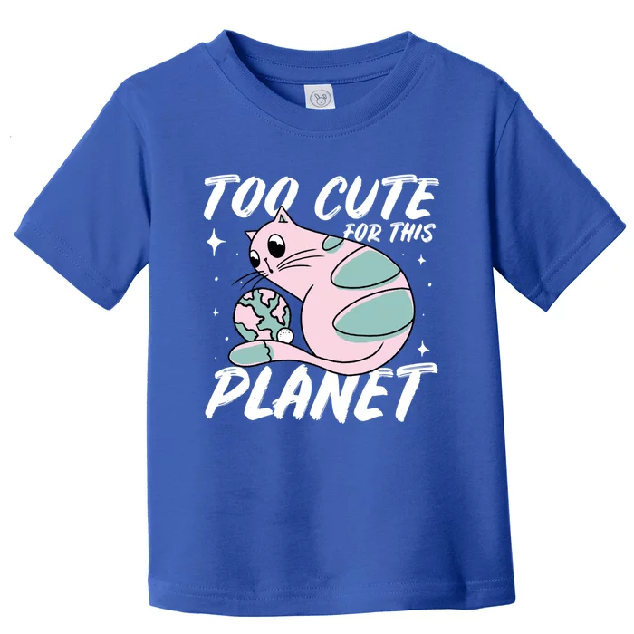 Cat Mom Puns Too Cute For This Planet Earth Astronomy Lover Gift Toddler T-Shirt