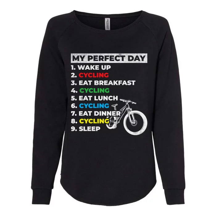 Cyclists My Perfect Day Mountain Biking Cycling Day Plan Gift Womens California Wash Sweatshirt