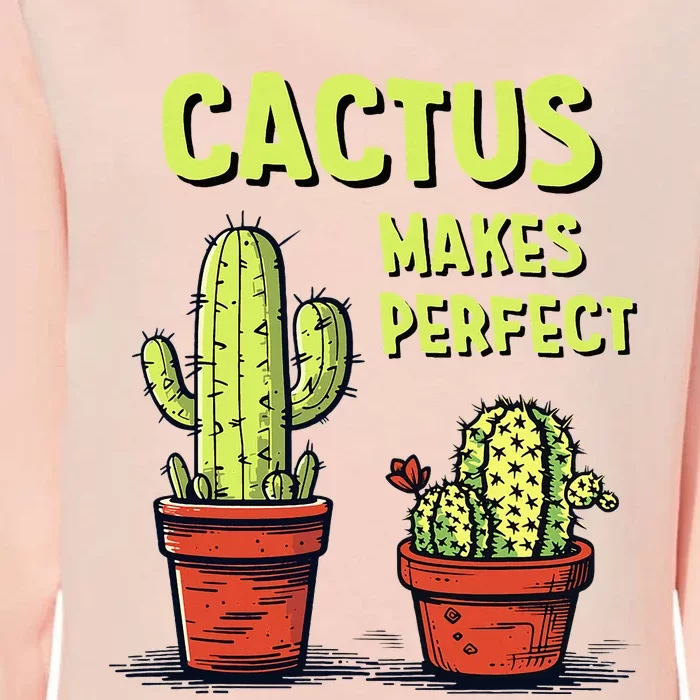 Cactus Makes Perfect For Succulent Womens California Wash Sweatshirt