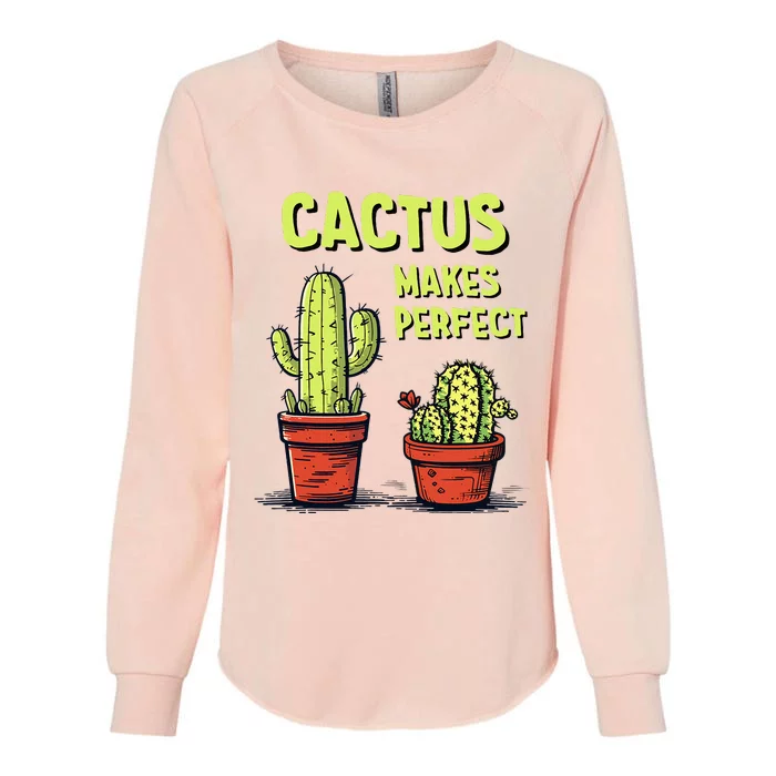 Cactus Makes Perfect For Succulent Womens California Wash Sweatshirt