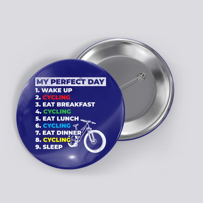 Cyclists My Perfect Day Mountain Biking Cycling Day Plan Gift Button