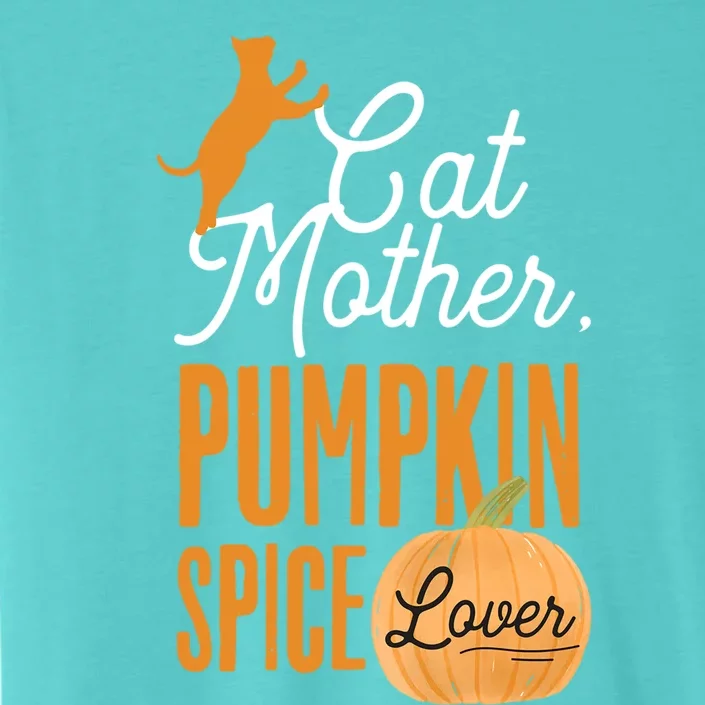 Cat Mother Pumpkin Spice Lover Cute Fall Mom Gift ChromaSoft Performance T-Shirt