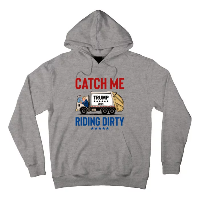 Catch Me Riding Dirty Tall Hoodie