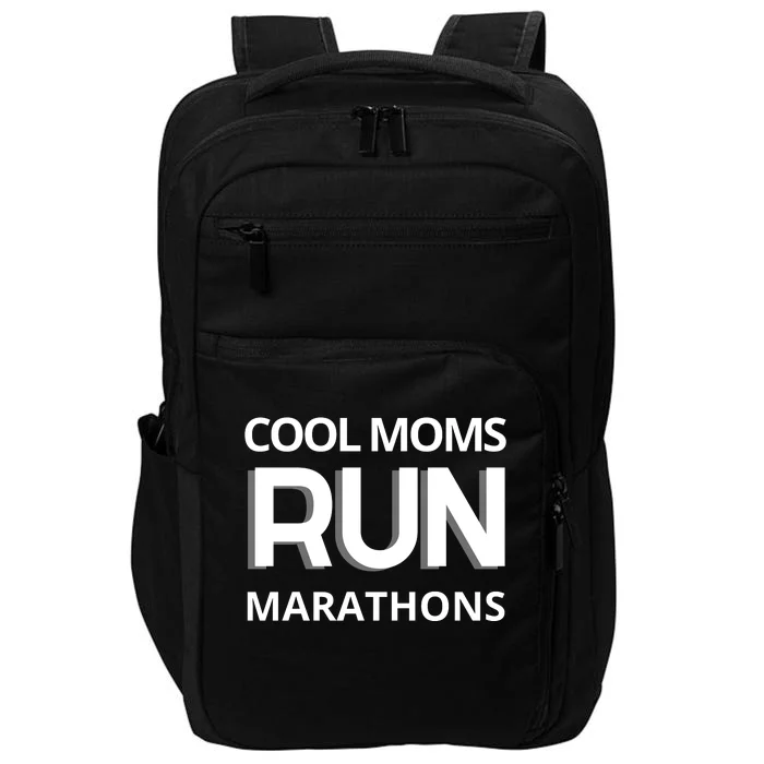 Cool Moms Run Marathons, Marathon Mom Runner Parent Impact Tech Backpack