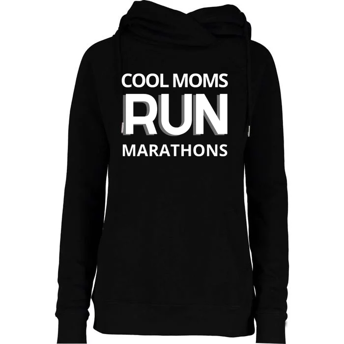 Cool Moms Run Marathons, Marathon Mom Runner Parent Womens Funnel Neck Pullover Hood